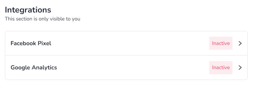 A section titled Integrations with a note that it is only visible to the user. Two options are listed: Facebook Pixel and Google Analytics, both marked as Inactive in red text. Each option has an arrow icon on the right, indicating further details or actions can be accessed.
