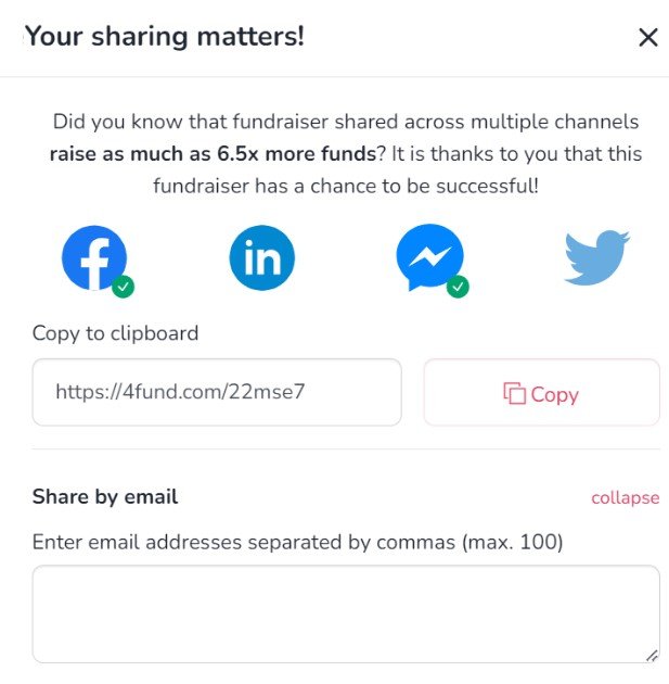 View of the 'share' window. Heading "Your sharing matters". Visible option to share the fundraiser on Facebook, linkedin, messenger and twitter. Below that, a copyable link to the fundraiser and a box for email addresses to directly send the link in a message.