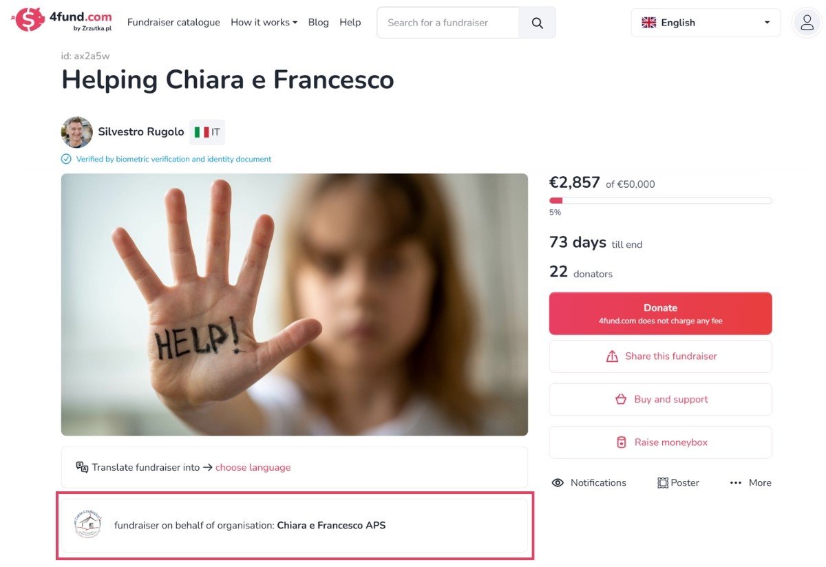 An image showing a fundraising page on 4fund.com for the organization 'Chiara e Francesco APS.' The page features the fundraiser title 'Helping Chiara e Francesco,' organized by Silvestro Rugolo. A hand with the word 'HELP!' written on it is displayed prominently in the center, symbolizing the call for support. The fundraising progress bar indicates €2,857 raised out of the €50,000 goal, with 73 days remaining and 22 donors contributing. The page highlights that 4fund.com does not charge any fees, and the fundraiser is specifically on behalf of the organization.