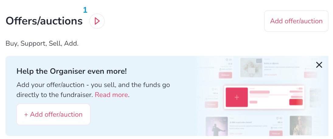 Banner inviting to fund an offer or auction in the offers/auctions section. Under the text ‘Help the Organiser even more! Add your offer/auction - you sell, and the fund goes directly to the fundraiser’ there is a button "Add offer/auction"
